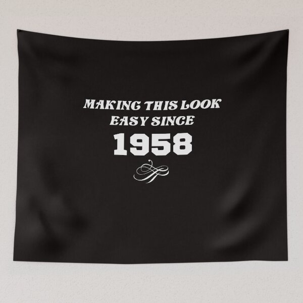 Item preview, Making this look easy since 1958 Birthday  designed and sold by FunTee's.