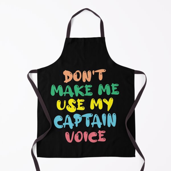 Item preview, Don't Make Me Use My Captain Voice, Cute Funny Gift Idea For Captain designed and sold by awesomedraw.