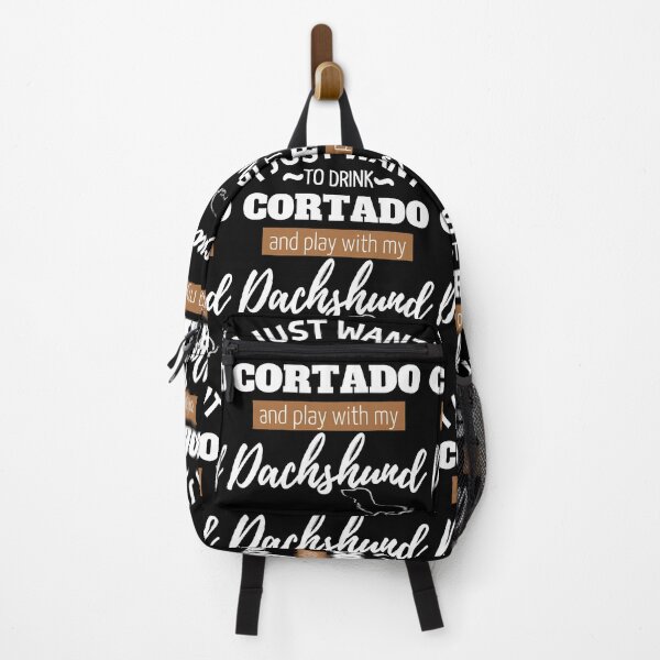 Item preview, I just want to drink Cortado and play with my Dachshund | black designed and sold by TheDachshund.