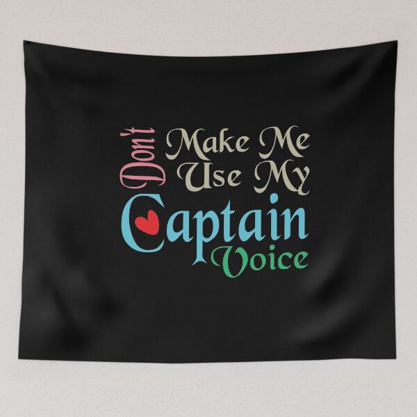Item preview, Don't Make Me Use My Captain Voice, Cute Funny Gift Idea For Captain  designed and sold by awesomedraw.