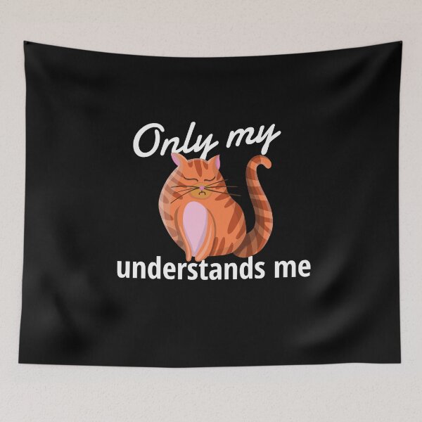 Item preview, Only My Cat Understands Me designed and sold by sketchypages.