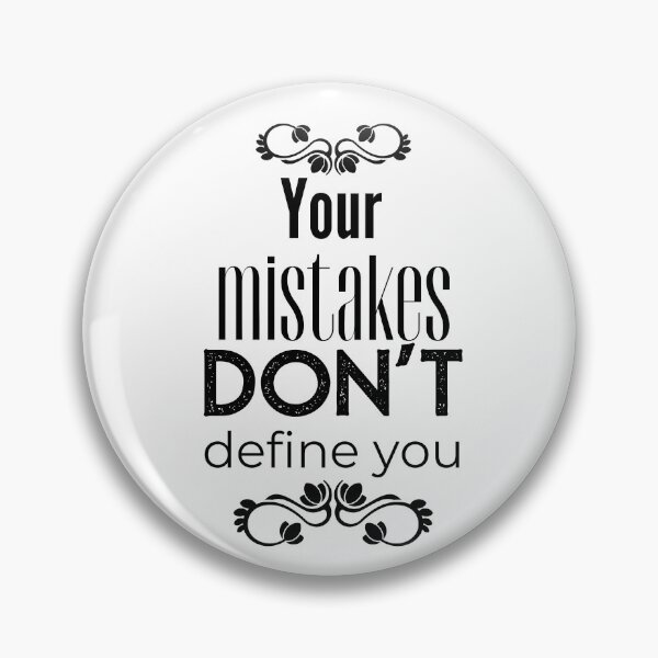 Item preview, Your Mistakes Dont Define You designed and sold by KarolinaPaz.