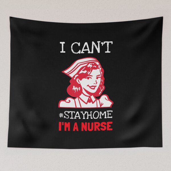 Item preview, I Can't Stay Home, Im A Nurse designed and sold by jacks-tees.