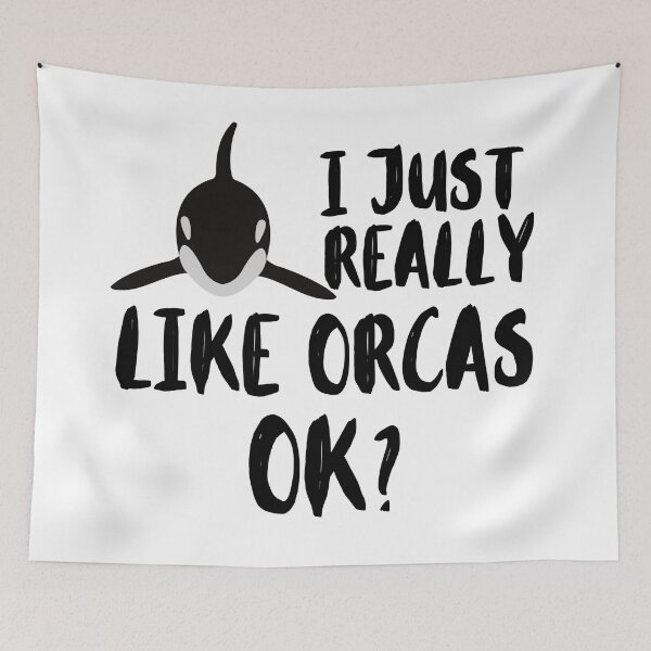 Item preview, I just really like ORCAS OK funny whale designed and sold by OneTimeEngineer.
