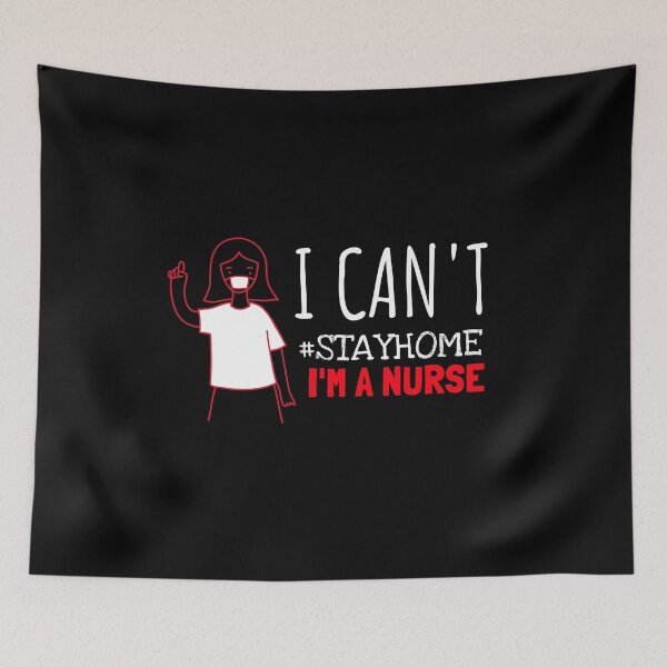 Item preview, I Can't Stay Home, Im A Nurse designed and sold by jacks-tees.