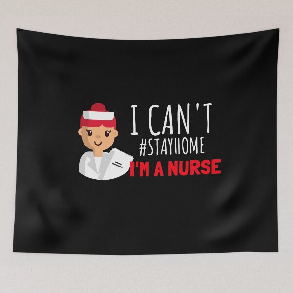 Item preview, I Can't Stay Home, Im A Nurse designed and sold by jacks-tees.