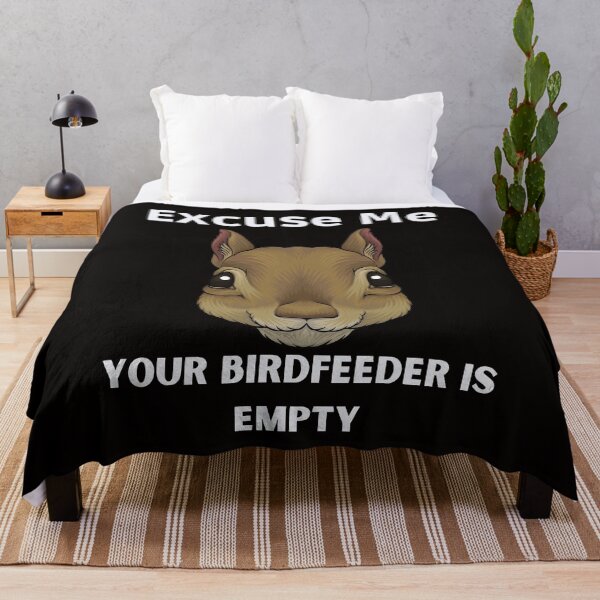 Item preview, Excuse me your birdfeeder is empty,Funny designed and sold by piskwi.