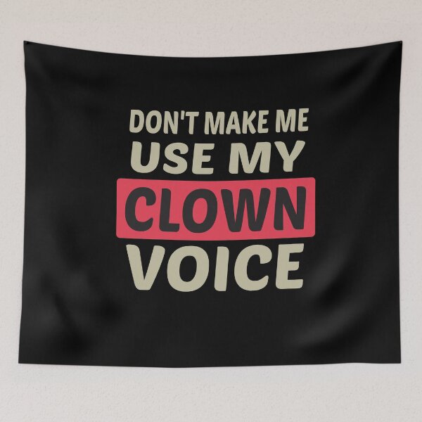 Item preview, Don't Make Me Use My Clown Voice, Cute Funny Gift Idea For Clowns  designed and sold by awesomedraw.