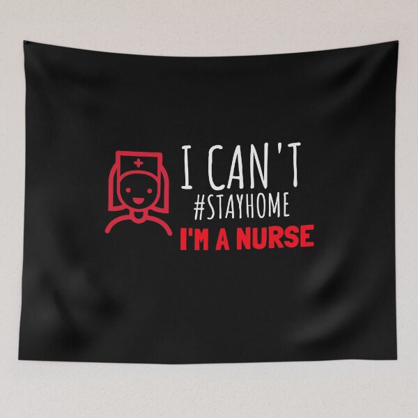 Item preview, I Can't Stay Home, Im A Nurse designed and sold by jacks-tees.