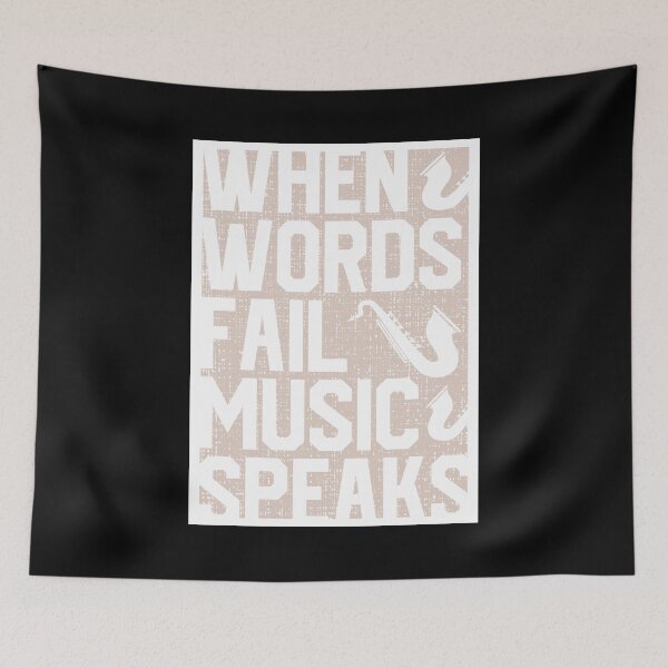 Item preview, When Words Fail Music Speaks designed and sold by mdnrsakib.