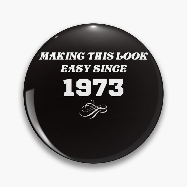 Item preview, Making this look easy since 1973 Birthday  designed and sold by FunTee's.