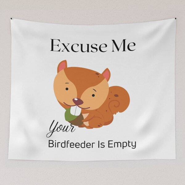 Item preview, Excuse me your birdfeeder is empty designed and sold by piskwi.