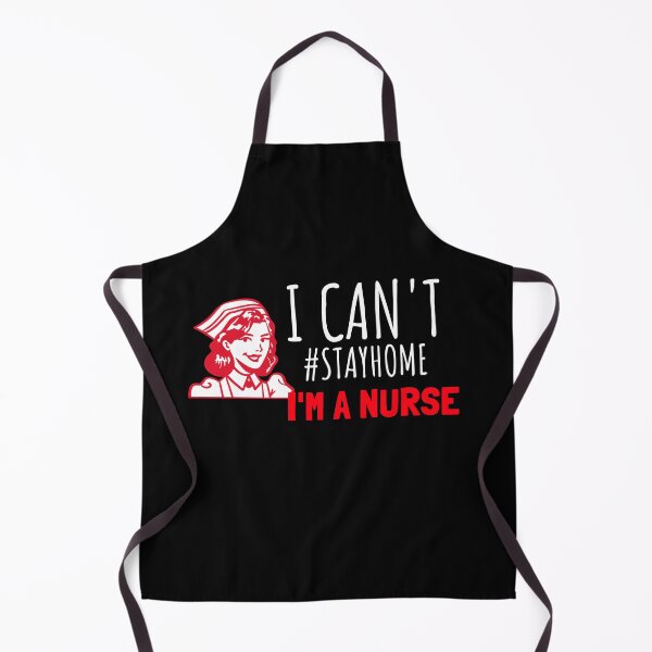 Item preview, I Can't Stay Home, Im A Nurse designed and sold by jacks-tees.