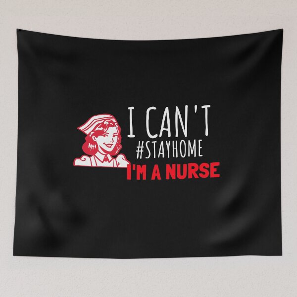 Item preview, I Can't Stay Home, Im A Nurse designed and sold by jacks-tees.