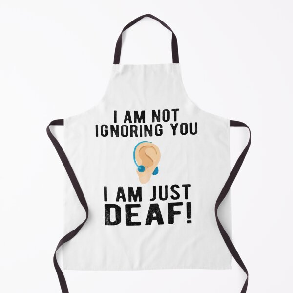 Item preview, I Am Not Ignoring You I Am Deaf designed and sold by BTGTEES.