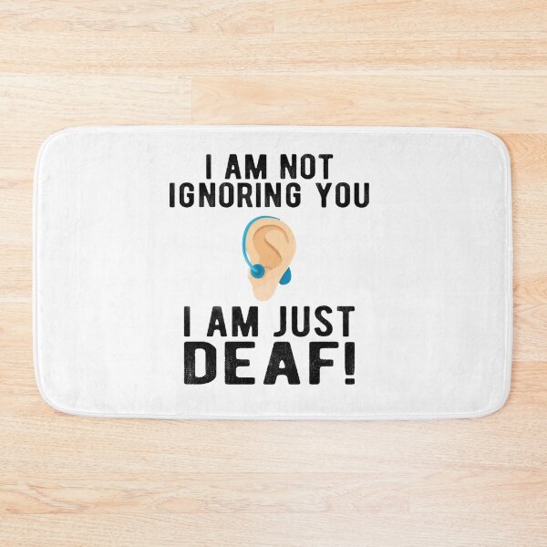 Item preview, I Am Not Ignoring You I Am Deaf designed and sold by BTGTEES.