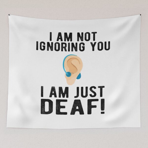 Item preview, I Am Not Ignoring You I Am Deaf designed and sold by BTGTEES.