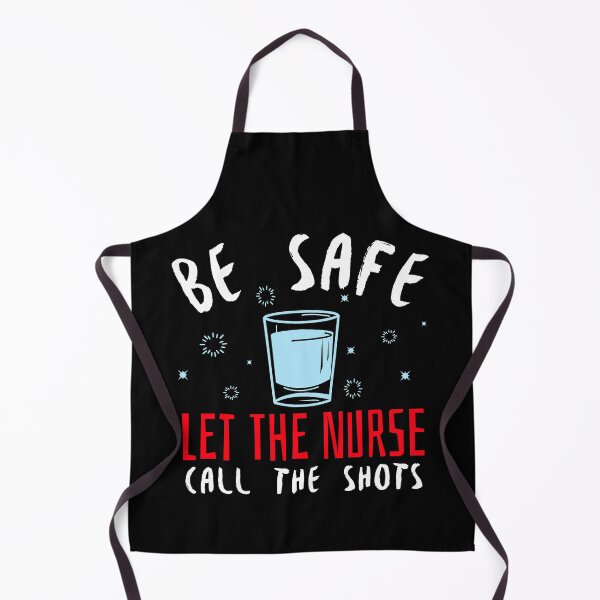 Item preview, Be Safe Let The Nurse Call The Shots designed and sold by jacks-tees.