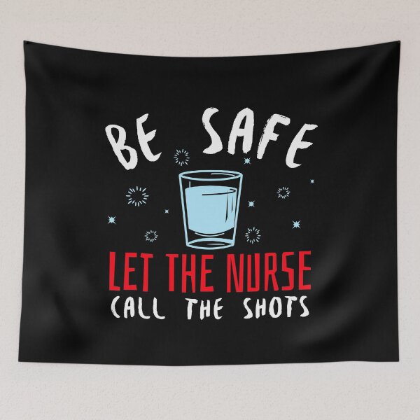 Item preview, Be Safe Let The Nurse Call The Shots designed and sold by jacks-tees.