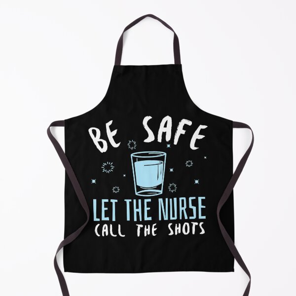 Item preview, Be Safe Let The Nurse Call The Shots designed and sold by jacks-tees.