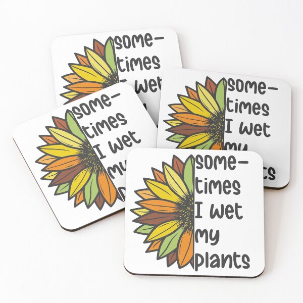 Item preview, sometimes I wet my plants designed and sold by PERsonalthreads.