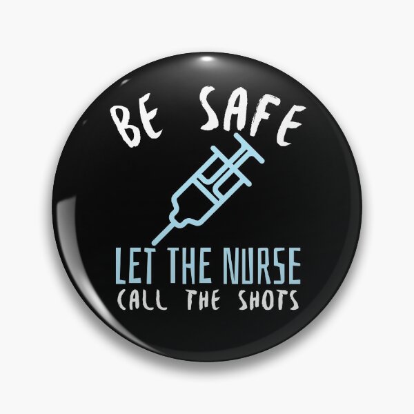 Item preview, Be Safe Let The Nurse Call The Shots designed and sold by jacks-tees.
