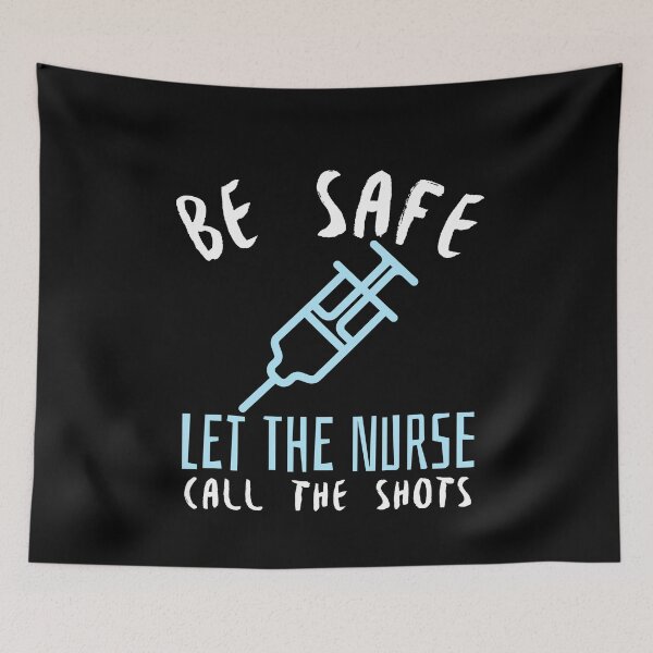 Item preview, Be Safe Let The Nurse Call The Shots designed and sold by jacks-tees.