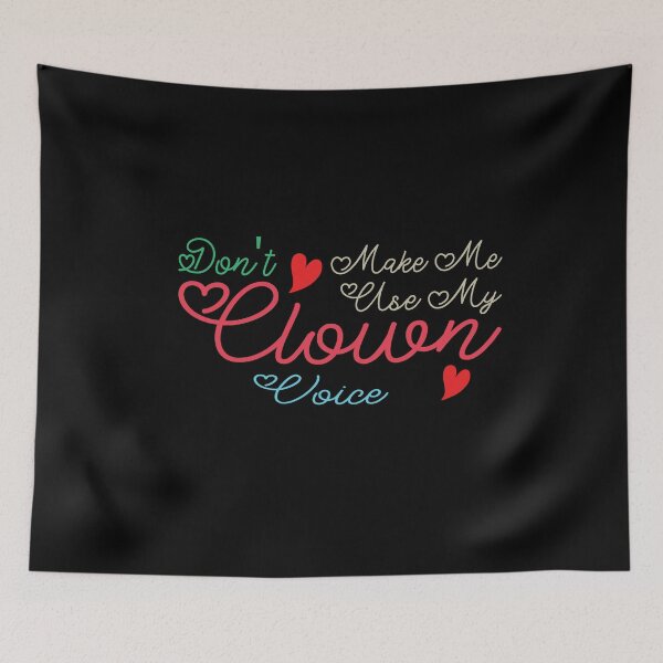 Item preview, Don't Make Me Use My Clown Voice, Cute Funny Gift Idea For Clowns  designed and sold by awesomedraw.