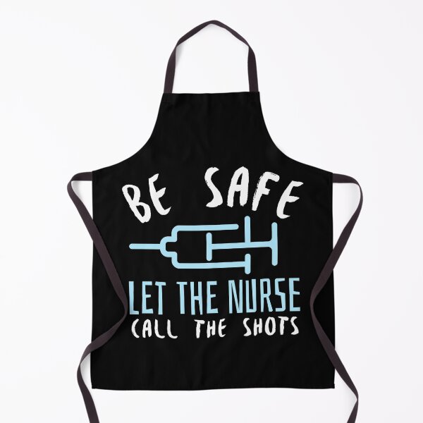 Item preview, Be Safe Let The Nurse Call The Shots designed and sold by jacks-tees.