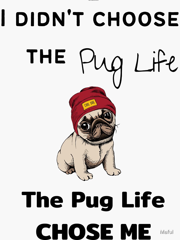 I Didn't Choose The Pug Life Cool Dog Trucker Hat