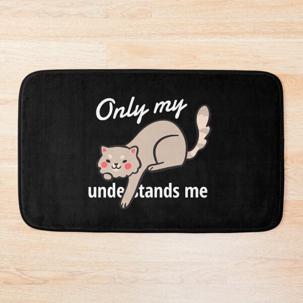 Item preview, Only My Cat Understands Me designed and sold by sketchypages.