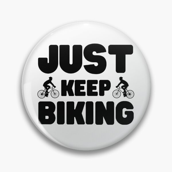 Item preview, Just Keep Biking designed and sold by BahiaStyle.