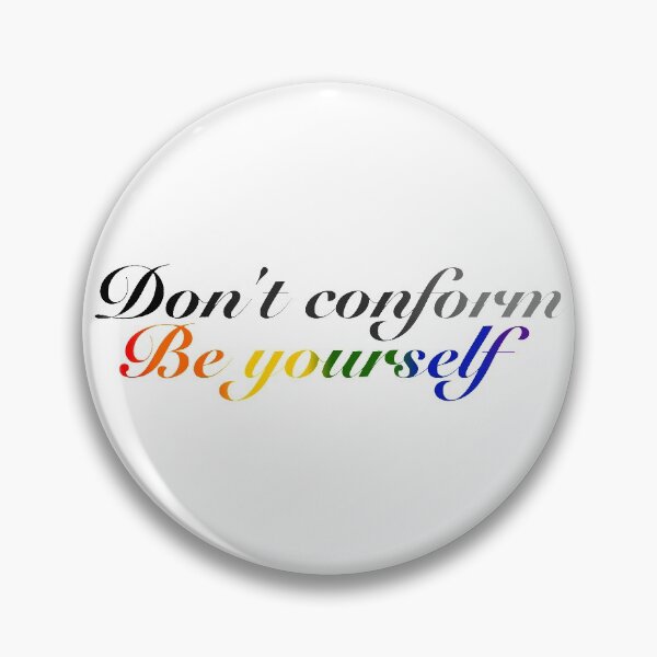 Item preview, Don't Conform Be Yourself designed and sold by Ally Andrade.