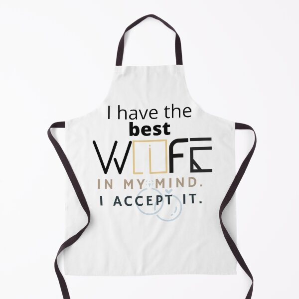 Item preview, Positive affirmation "I have the best Wife In my Mind: I accept it" merch designed and sold by AyeAyeBeans.