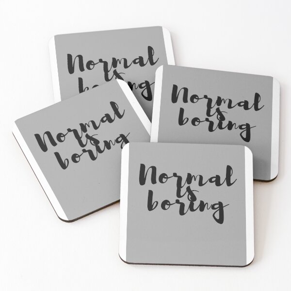 Item preview, Normal is Boring designed and sold by sgoerl.
