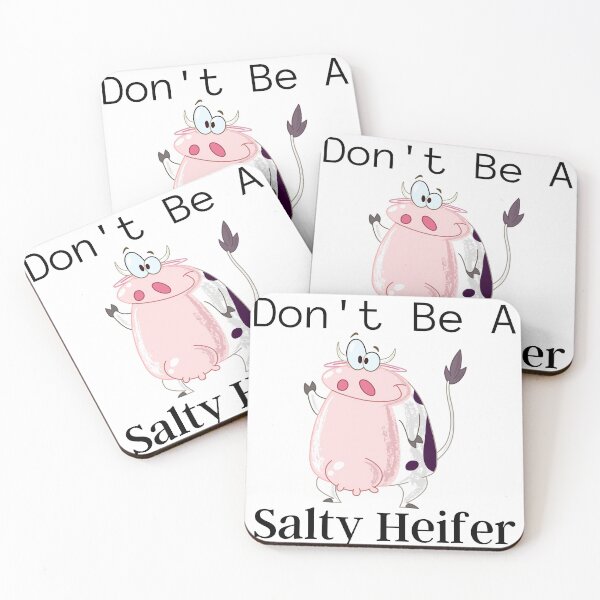 Item preview, Don't Be A Salty Heifer designed and sold by piskwi.