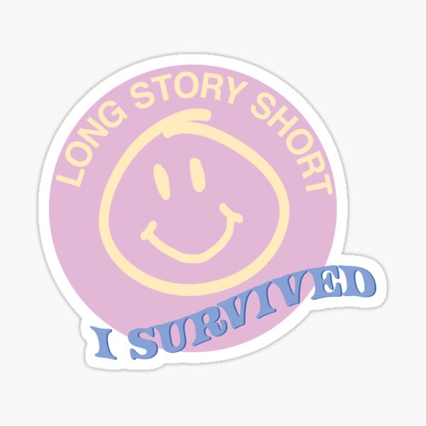 "long story short, i survived" pink Sticker