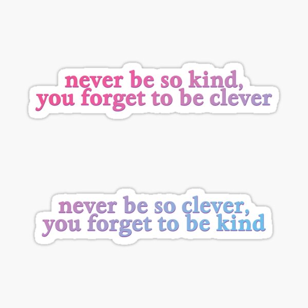 marjorie / "never be so kind, you forget to be clever" Sticker