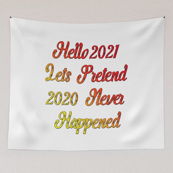 Item preview, Hello 2021 Lets Pretend 2020 Never Happened Funny Saying T-Shirt, Novelty Mom Gift, Gift Idea for Anniversary,Mother's Day, Father's Day,Thanksgiving, Christmas & New Year's Day. designed and sold by KHRO.