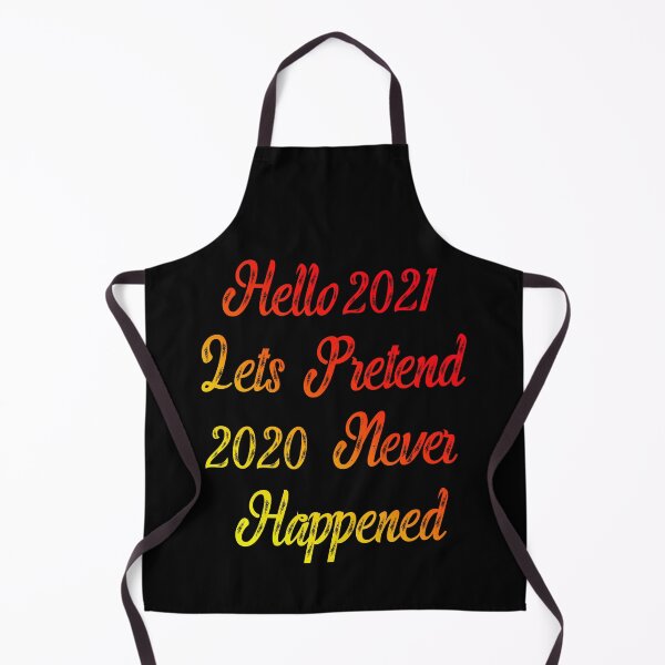 Item preview, Hello 2021 Lets Pretend 2020 Never Happened Funny Saying T-Shirt, Novelty Mom Gift, Gift Idea for Anniversary,Mother's Day, Father's Day,Thanksgiving, Christmas & New Year's Day. designed and sold by KHRO.