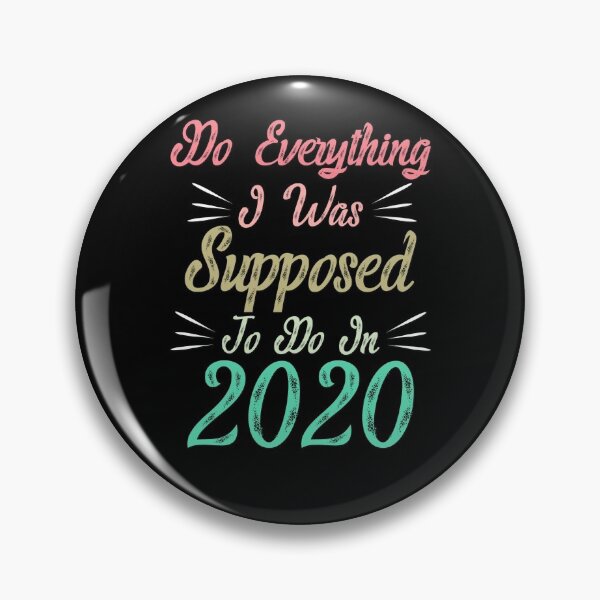 Item preview, Do Everything I Was Supposed To Do In 2020 Funny Saying T-Shirt, Novelty Mom Gift, Gift Idea for Anniversary,Mother's Day, Father's Day,Thanksgiving, Christmas & New Year's Day. designed and sold by KHRO.