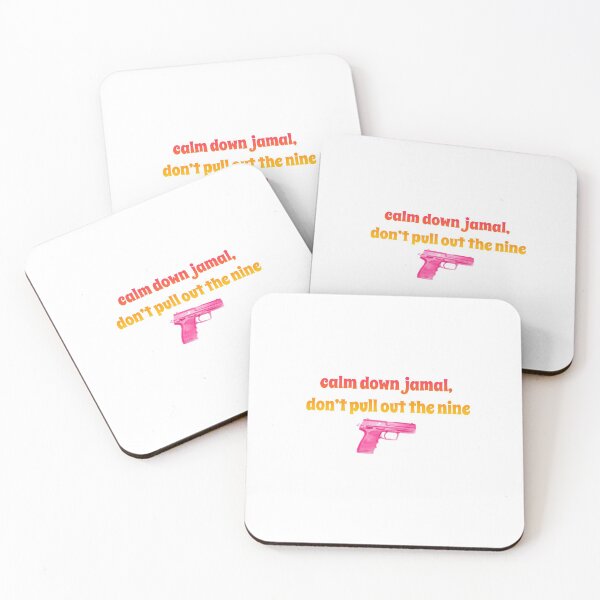 Item preview, calm down jamal, don’t pull out the nine designed and sold by samantharedgate.