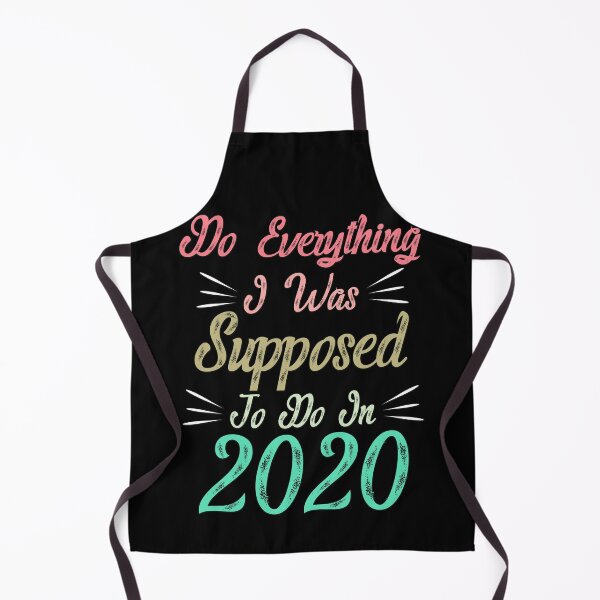 Item preview, Do Everything I Was Supposed To Do In 2020 Funny Saying T-Shirt, Novelty Mom Gift, Gift Idea for Anniversary,Mother's Day, Father's Day,Thanksgiving, Christmas & New Year's Day. designed and sold by KHRO.