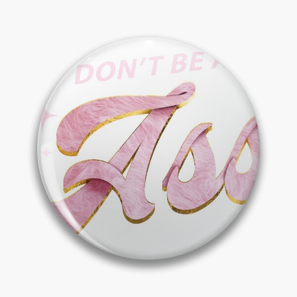 Item preview, "Don't be an ASS" art design designed and sold by AznavourByKarin.