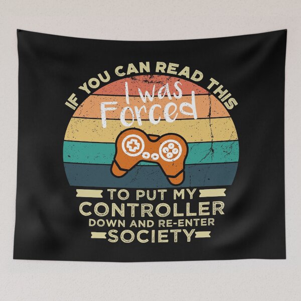 Item preview, If You Can Read This I was Forced to Put My Controller Down and Re-Enter Society | Funny Perfect Gaming Retro Vintage Graphic For Her For Him designed and sold by Van-Tees.