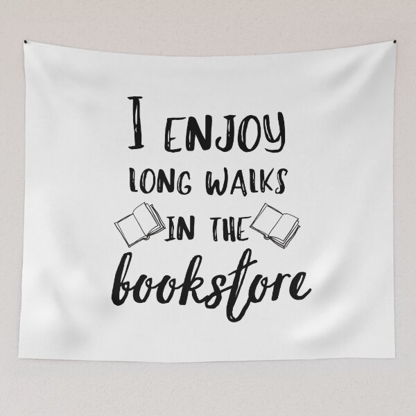 Item preview, Bookish Stuff - I Enjoy Long Walks In The Bookstore designed and sold by CheraeLynn.