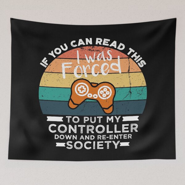 Item preview, If You Can Read This I was Forced to Put My Controller Down and Re-Enter Society | Funny Perfect Gaming Retro Vintage Graphic For Her For Him designed and sold by Van-Tees.