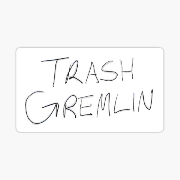 TRASH GREMLIN Sticker