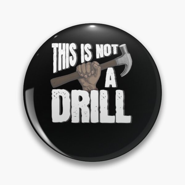 Item preview, This Is Not A Drill designed and sold by BLake77777.