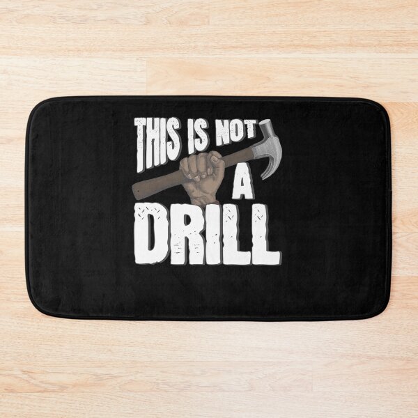 Item preview, This Is Not A Drill designed and sold by BLake77777.